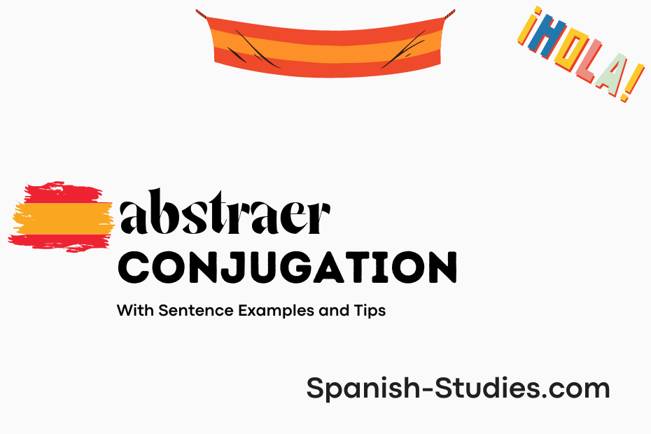 spanish conjugation of abstraer