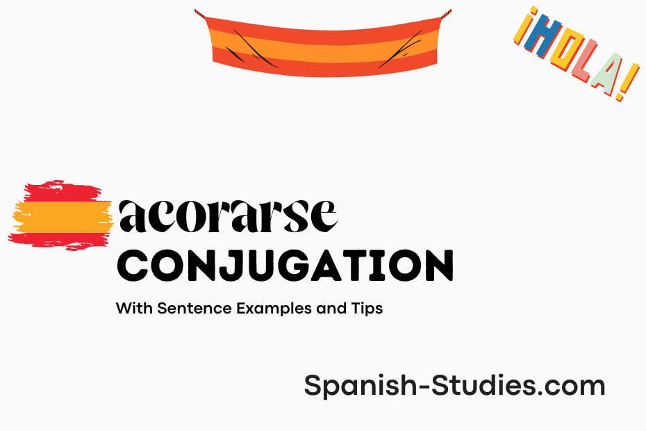 spanish conjugation of acorarse