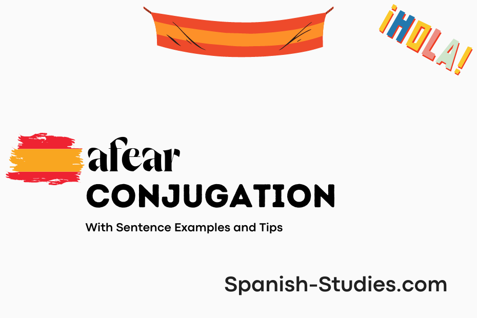 spanish conjugation of afear