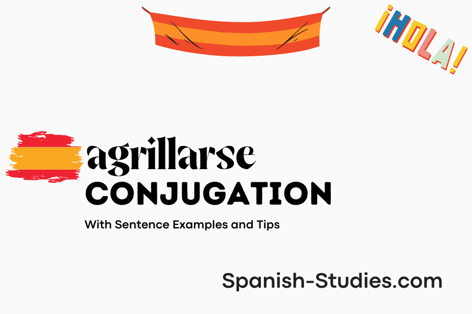 spanish conjugation of agrillarse