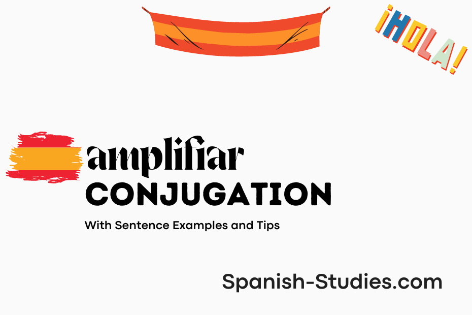 spanish conjugation of amplifiar