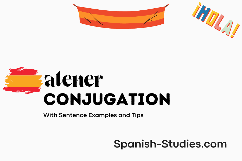 spanish conjugation of atener