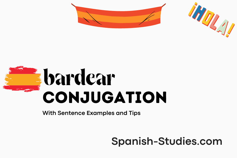 spanish conjugation of bardear