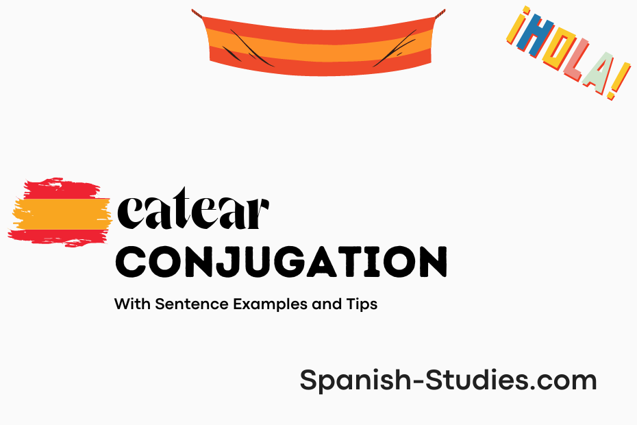 spanish conjugation of catear