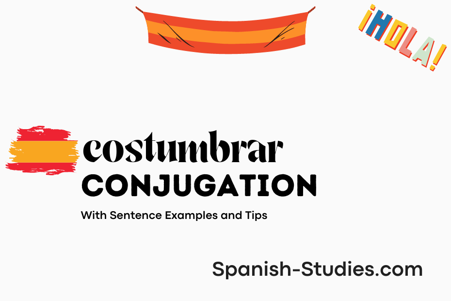 spanish conjugation of costumbrar