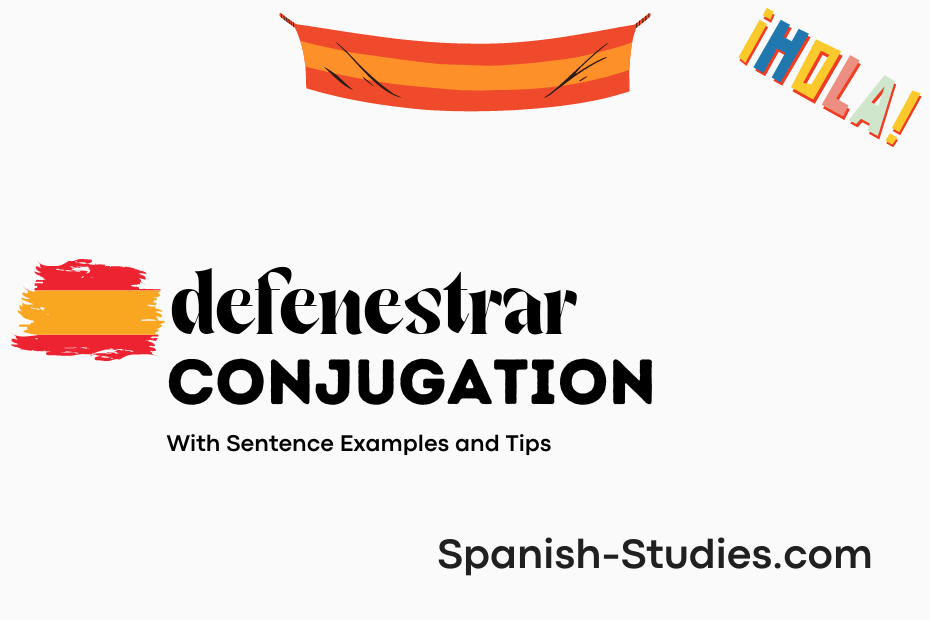 spanish conjugation of defenestrar