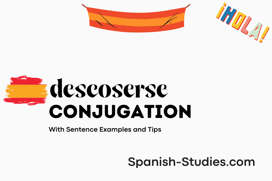 spanish conjugation of descoserse