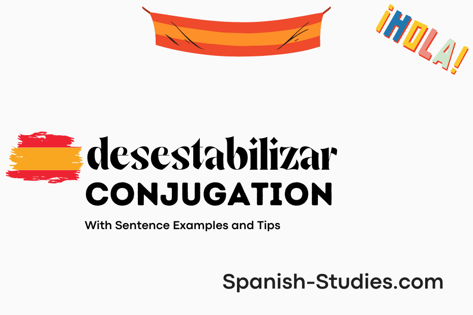 spanish conjugation of desestabilizar