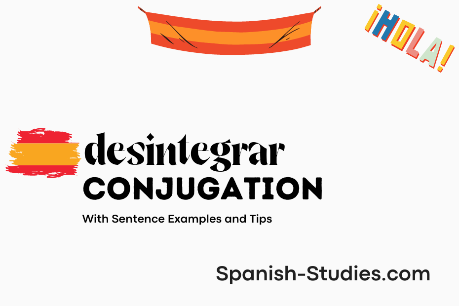 spanish conjugation of desintegrar