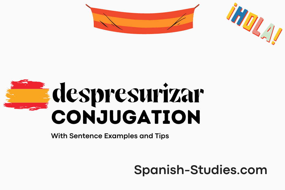 spanish conjugation of despresurizar