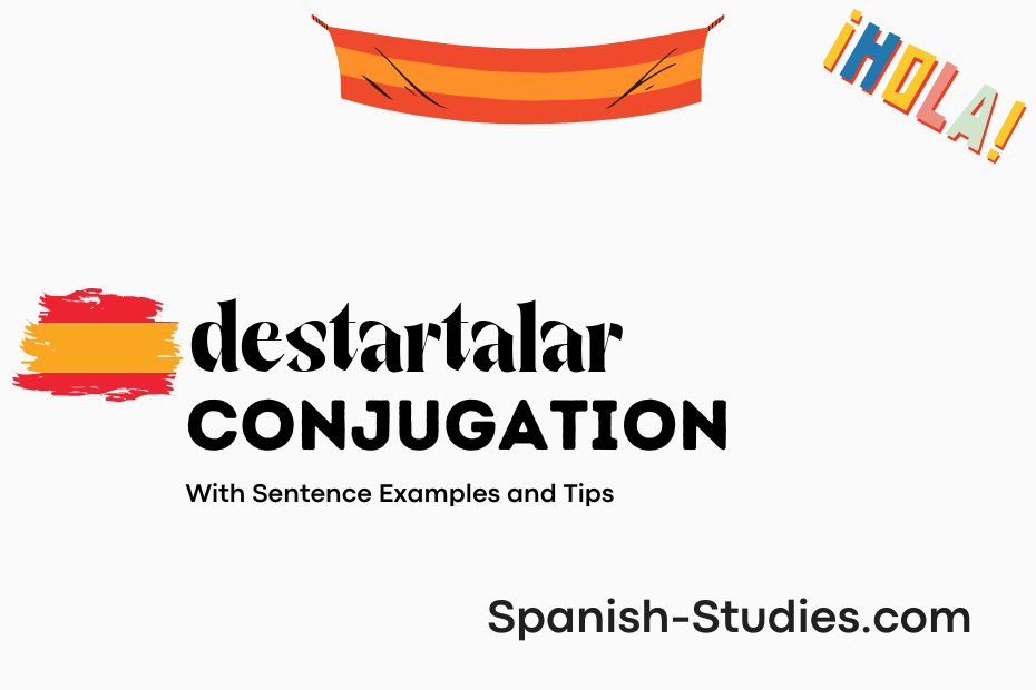 spanish conjugation of destartalar