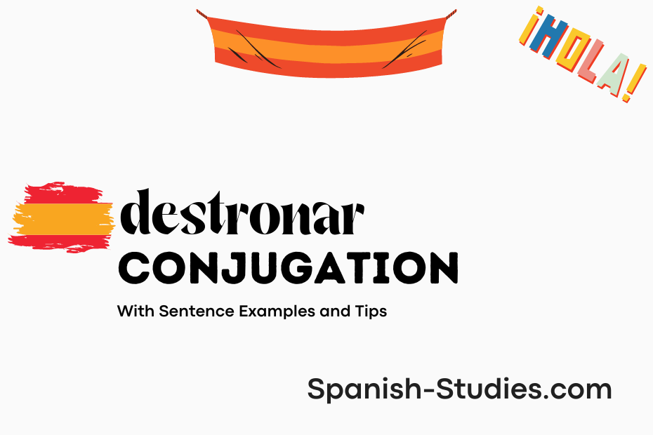 spanish conjugation of destronar