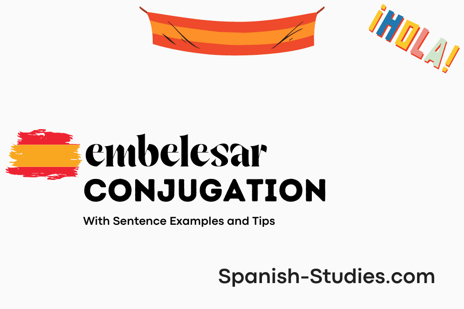 spanish conjugation of embelesar