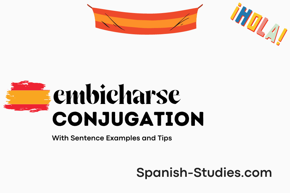 spanish conjugation of embicharse