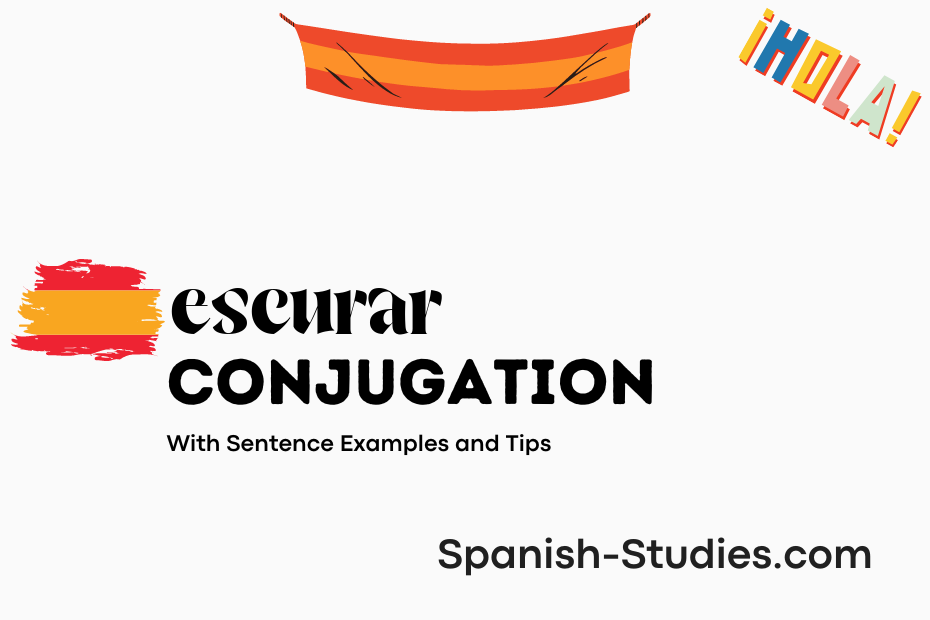 spanish conjugation of escurar