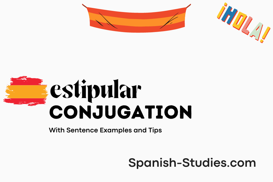 spanish conjugation of estipular