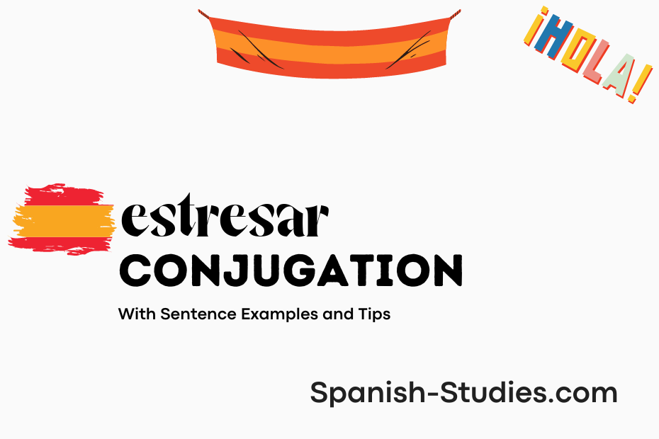 spanish conjugation of estresar