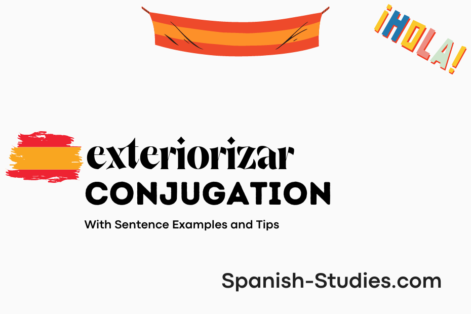 spanish conjugation of exteriorizar