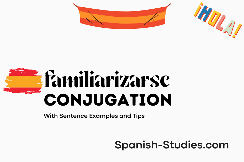 spanish conjugation of familiarizarse