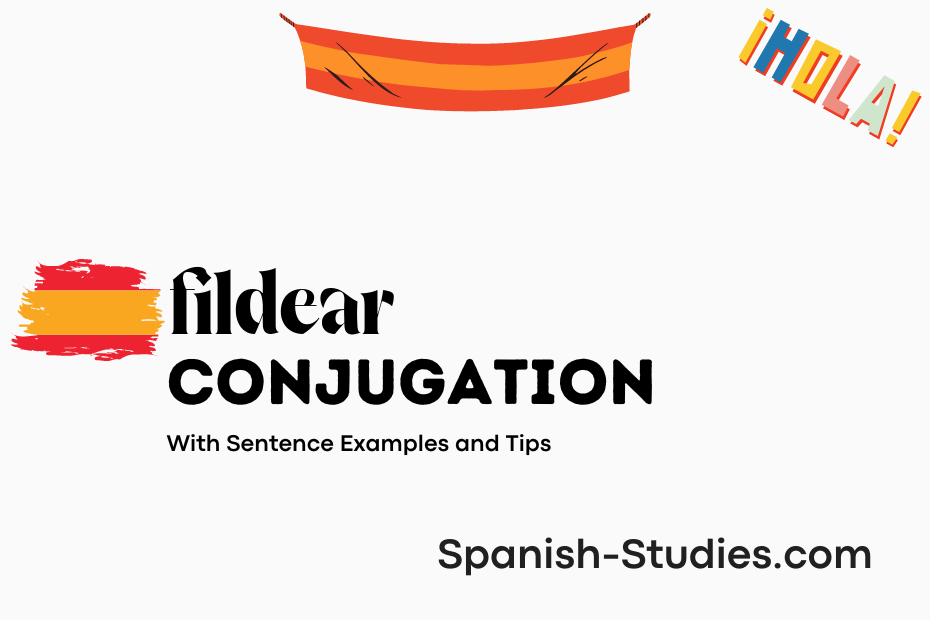 spanish conjugation of fildear