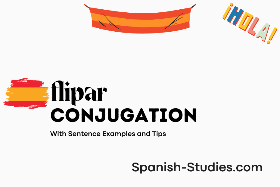 spanish conjugation of flipar