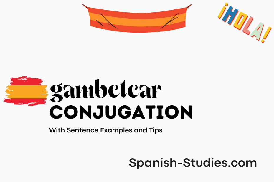 spanish conjugation of gambetear