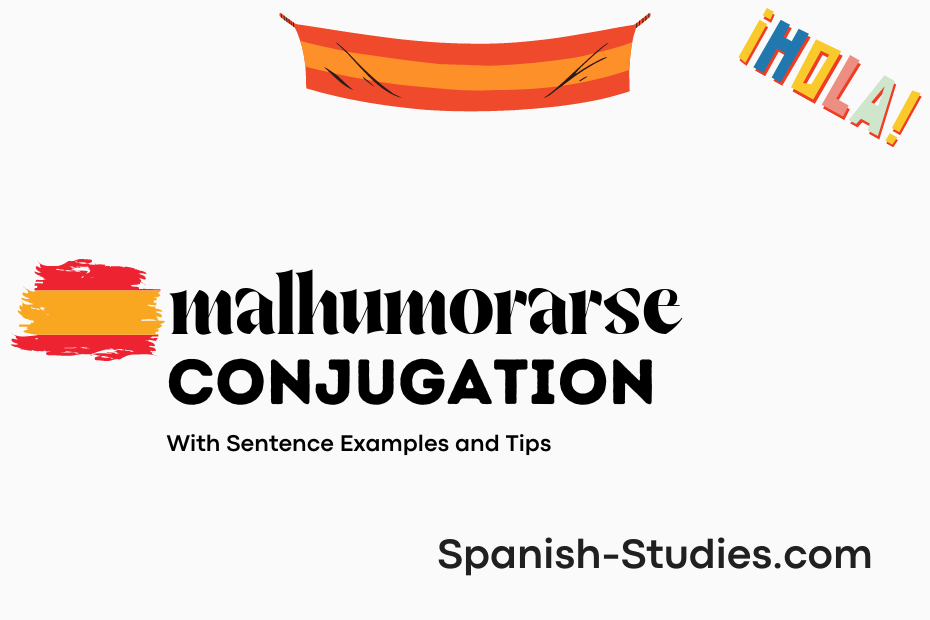 spanish conjugation of malhumorarse