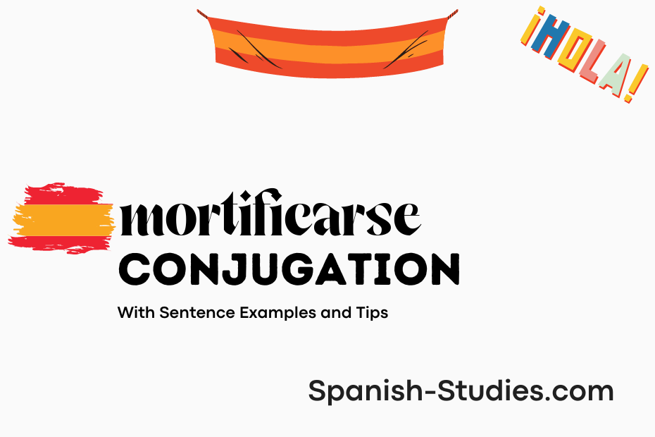 spanish conjugation of mortificarse