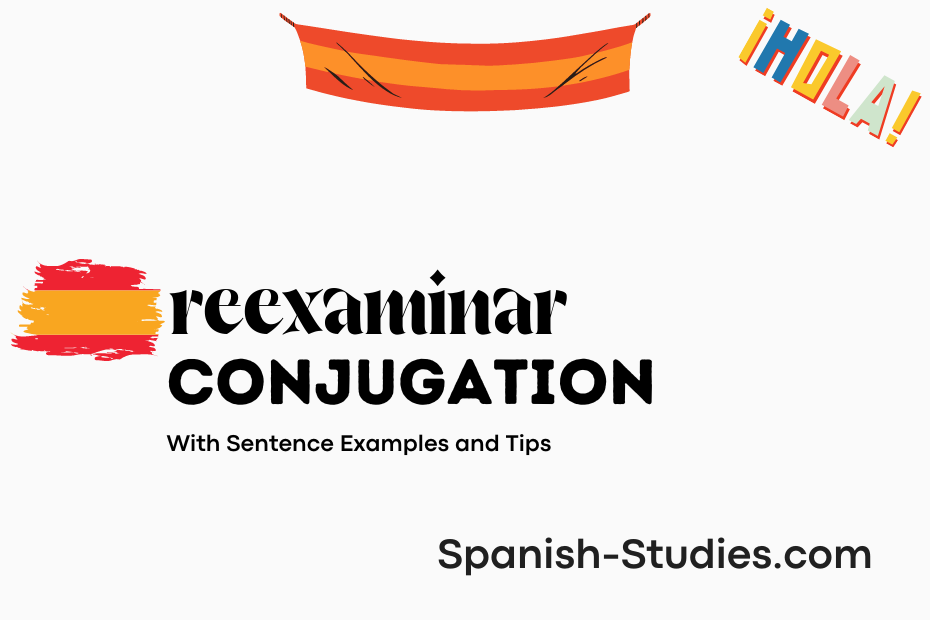 spanish conjugation of reexaminar