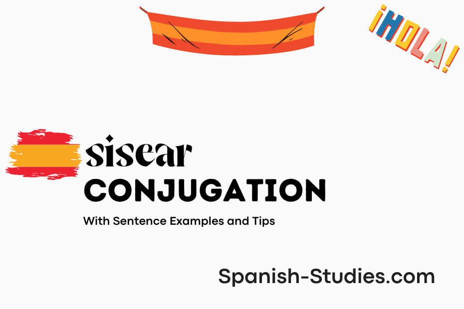spanish conjugation of sisear