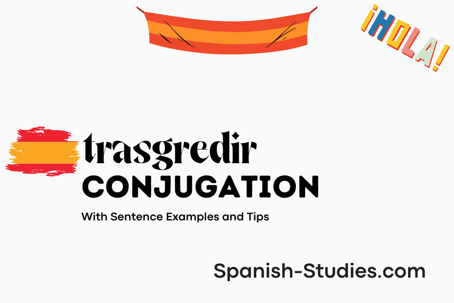 spanish conjugation of trasgredir