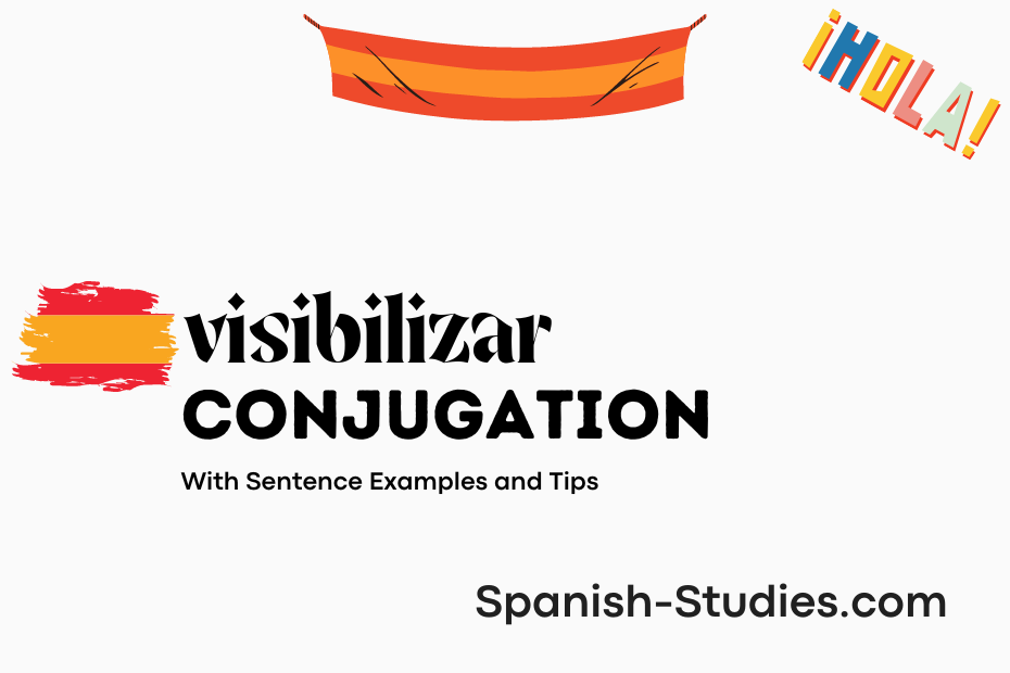 spanish conjugation of visibilizar
